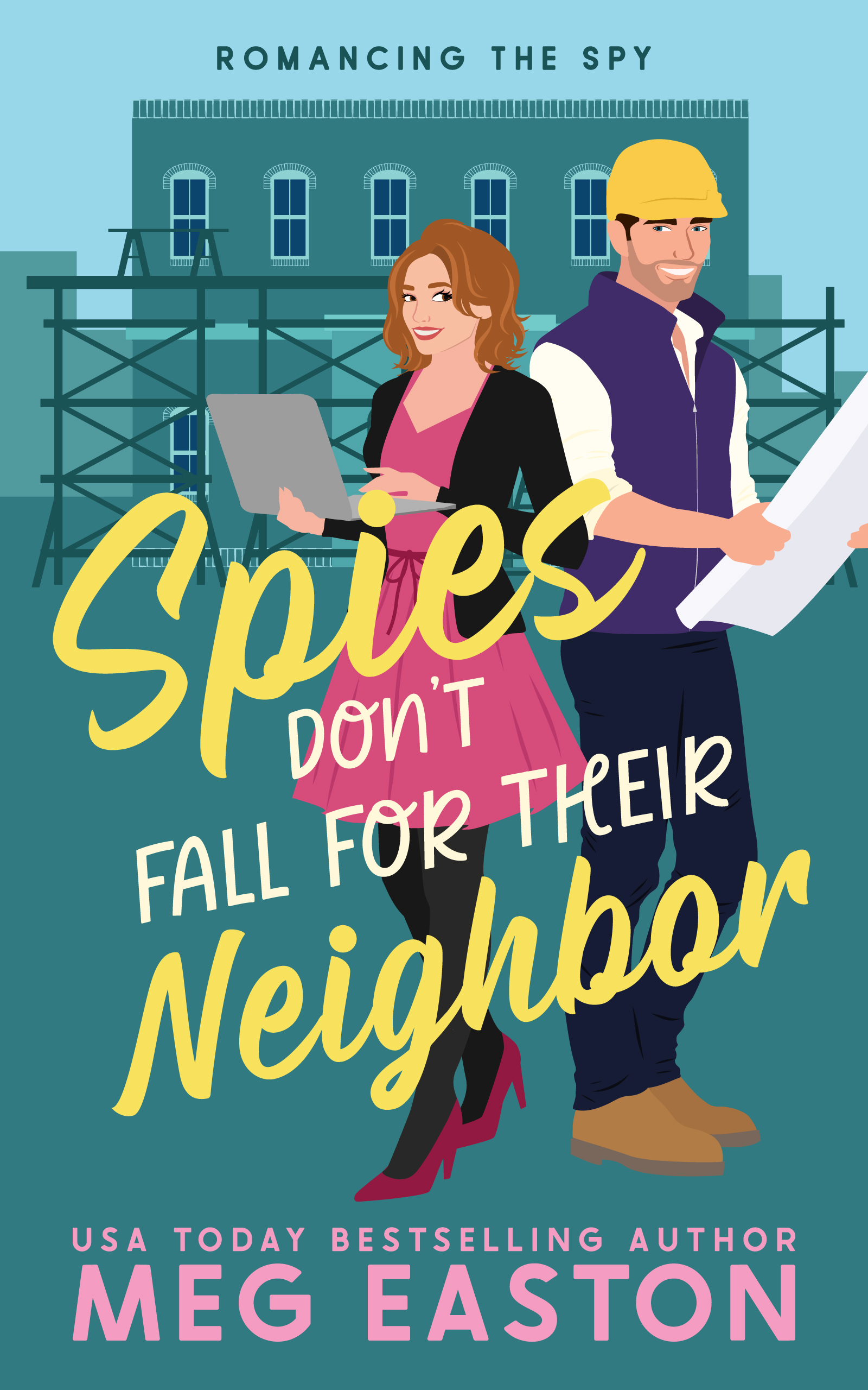 Spies Don't Fall for Their Neighbor